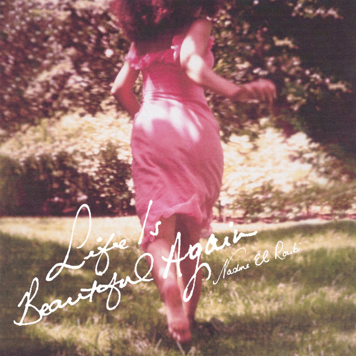 Nadine El Roubi, Life Is Beautiful Again album cover, artwork by Simone Cihlar